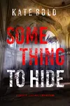 Something to Hide