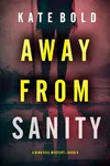 Away From Sanity