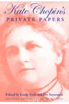 Kate Chopin's Private Papers