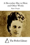 A December Day in Dixie and Other Works