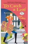 To Catch a Leaf