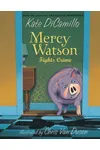 Mercy Watson Fights Crime