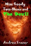 Miss Goody Two-Shoes and the Devil