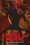 Redwood And Wildfire