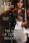 The History of the World Begins in Ice