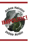 Impolitic!