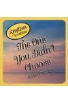 The One You Didn't Choose