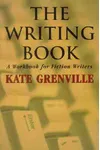 The Writing Book: A Workbook for Fiction Writers