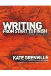 Writing from Start to Finish: A Six-Step Guide