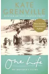 One Life: My Mother's Story