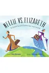 Nellie vs. Elizabeth