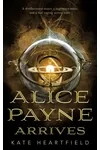 Alice Payne Arrives