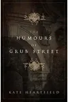 The Humours of Grub Street