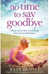 No time to say good bye