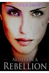 Notes on a Rebellion