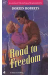 The Road to Freedom (As: Doreen Roberts)