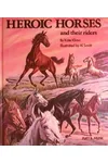 Heroic Horses and Their Riders