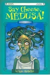 Say Cheese, Medusa!
