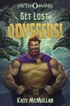 Get Lost, Odysseus!