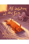 As Warm as the Sun