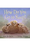 How Do You Go to Sleep?