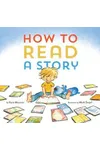 How to Read a Story