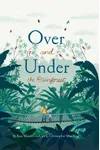 Over and Under the Rainforest