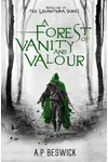 A Forest of Vanity and Valour