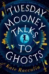 Tuesday Mooney Talks to Ghosts / Wore Black