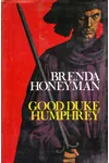 Good Duke Humphrey (As: Brenda Honeyman)