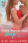 This Pucking Ship