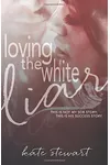 Loving the White Liar