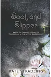 Soot and Slipper