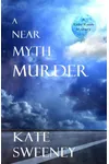 A Near Myth Murder