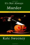 It's Not Always Murder