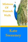 Mistress of Peacock Walk