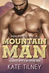 Haunted by a Mountain Man