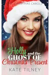Holly and the Ghost of Christmas Present