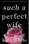 Such a Perfect Wife