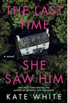 The Last Time She Saw Him