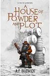 A House Of Powder And Plot
