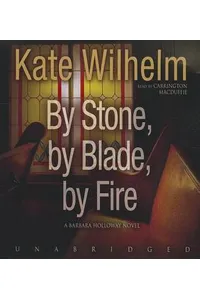 By Stone By Blade By Fire