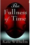 The Fullness of Time