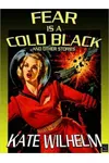 Fear is a Cold Black