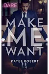 Make Me Want