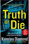 Truth or die