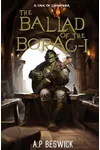 The Ballad Of The Borag-I