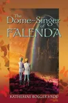 The Dome-Singer of Falenda