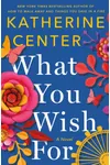 What You Wish For