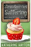 Strawberries and Suffering